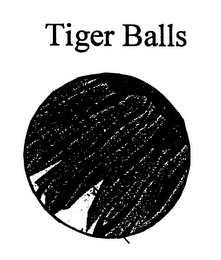 TIGER BALLS