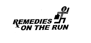 REMEDIES ON THE RUN