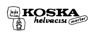 KOSKA HELVACISI MERTER