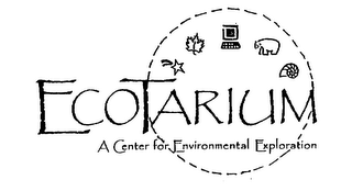 ECOTARIUM A CENTER FOR ENVIRONMENTAL EXPLORATION