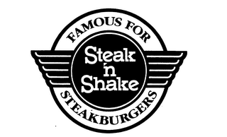 STEAK 'N SHAKE FAMOUS FOR STEAKBURGERS