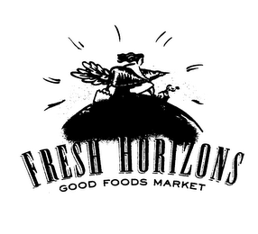 FRESH HORIZONS GOOD FOODS MARKET