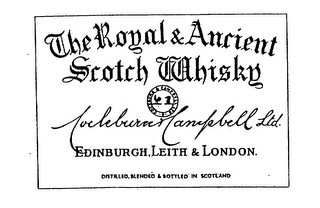 THE ROYAL & ANCIENT SCOTCH WHISKY COCKBURN & CAMPBELL LTD. EDINBURGH, LEITH & LONDON. DISTILLED, BLENDED & BOTTLED IN SCOTLAND