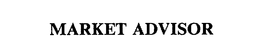 MARKET ADVISOR