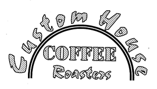 CUSTOM HOUSE COFFEE ROASTERS