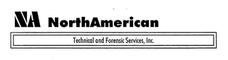 NA NORTHAMERICAN TECHNICAL AND FORENSIC SERVICES, INC.