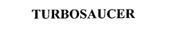 TURBOSAUCER