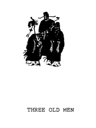 THREE OLD MEN