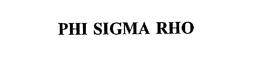 PHI SIGMA RHO