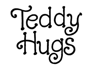 TEDDY HUGS