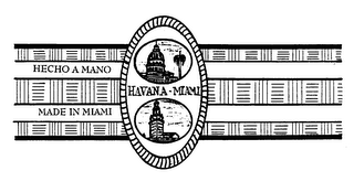 HAVANA - MIAMI HECHO A MANO MADE IN MIAMI