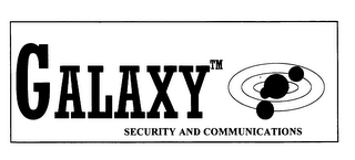 GALAXY SECURITY AND COMMUNICATIONS