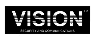 VISION SECURITY AND COMMUNICATIONS