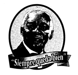 "SIEMPRE QUEDA BIEN"