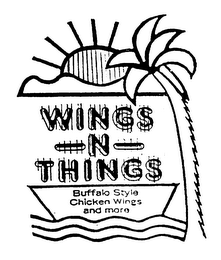 WINGS-N-THINGS BUFFALO STYLE CHICKEN WINGS AND MORE