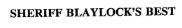 SHERIFF BLAYLOCK'S BEST