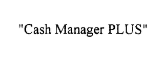 "CASH MANAGER PLUS"