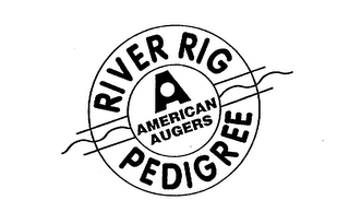 RIVER RIG PEDIGREE A AMERICAN AUGERS