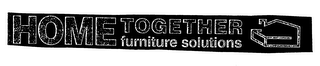 HOME TOGETHER FURNITURE SOLUTIONS