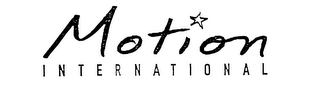 MOTION INTERNATIONAL