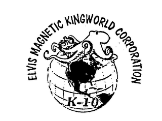 ELVIS MAGNETIC KINGWORLD CORPORATION K-10