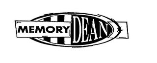 MEMORY DEAN