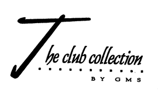 THE CLUB COLLECTION BY GMS