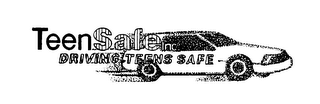 TEEN SAFE INC. DRIVING TEENS SAFE