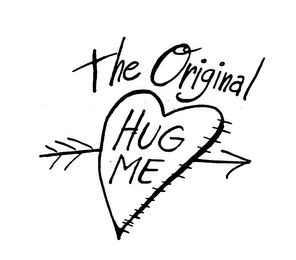 THE ORIGINAL HUG ME