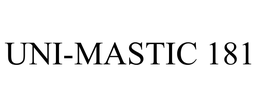 UNI-MASTIC 181