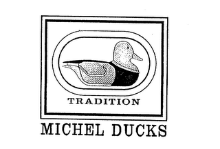 TRADITION MICHEL DUCKS