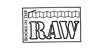 BOOKS IN THE RAW