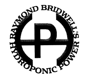 P RAYMOND BRIDWELL'S HYDROPONIC POWER