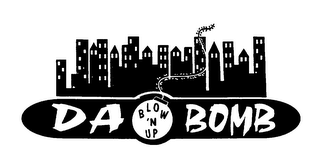DA BOMB BLOW'N UP