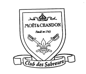 MOET & CHANDON FONDE EN 1743 CLUB DES SABREURS