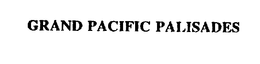 GRAND PACIFIC PALISADES