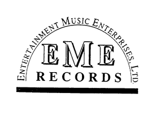 EME RECORDS ENTERTAINMENT MUSIC ENTERPRISES, LTD.