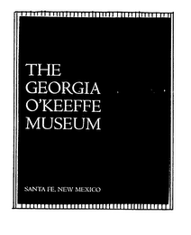 THE GEORGIA O'KEEFFE MUSEUM SANTA FE, NEW MEXICO