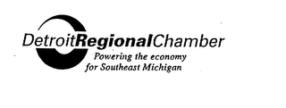 DETROIT REGIONAL CHAMBER POWERING THE ECONOMY FOR SOUTHEAST MICHIGAN