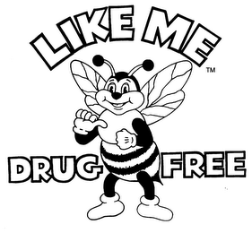 LIKE ME DRUG FREE