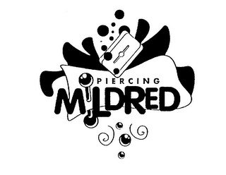 PIERCING MILDRED