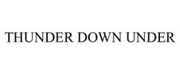 THUNDER DOWN UNDER