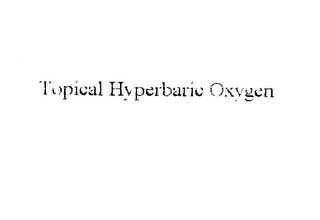 TOPICAL HYPERBARIC OXYGEN