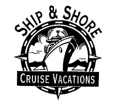 SHIP & SHORE CRUISE VACATIONS