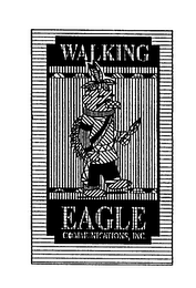 WALKING EAGLE COMMUNICATIONS, INC.