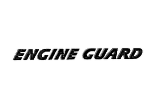 ENGINE GUARD