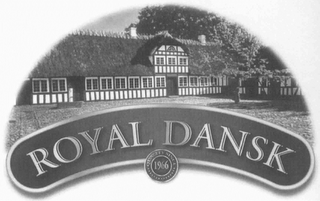 ROYAL DANSK QUALITY SINCE 1966