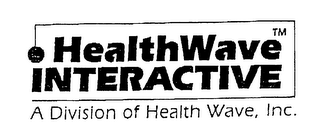 HEALTH WAVE INTERACTIVE A DIVISION OF HEALTH WAVE, INC.