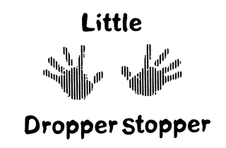 LITTLE DROPPER STOPPER