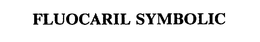 FLUOCARIL SYMBOLIC